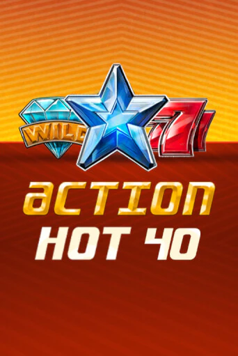 Action Hot 40   в демо-режиме играть бесплатно | Азино777