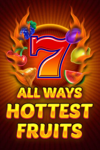 All Ways Hottest Fruits в демо-режиме играть бесплатно | Азино777
