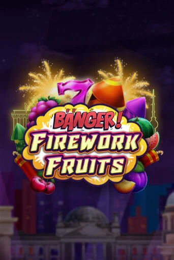 Banger! Firework Fruits в демо-режиме играть бесплатно | Азино777