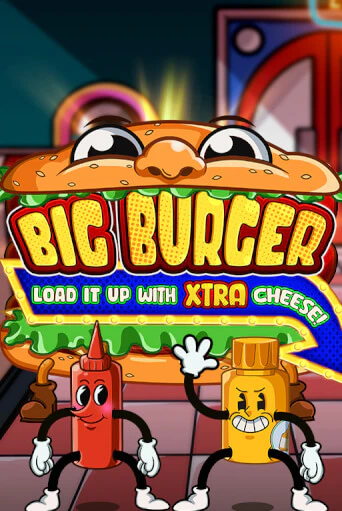 Big Burger Load it up with Xtra Cheese в демо-режиме играть бесплатно | Азино777