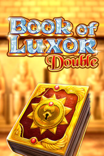 Book of Luxor Double в демо-режиме играть бесплатно | Азино777