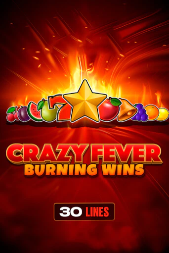 Crazy Fever: Burning Wins в демо-режиме играть бесплатно | Азино777