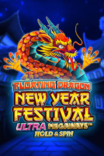 Floating Dragon New Year Festival Ultra Megaways Hold & Spin в демо-режиме играть бесплатно | Азино777