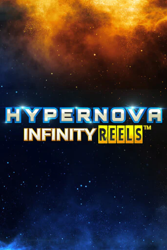 Hypernova Infinity Reels в демо-режиме играть бесплатно | Азино777