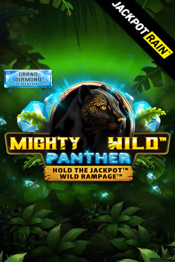 Mighty Wild: Panther Grand Diamond Edition JackpotRain в демо-режиме играть бесплатно | Азино777