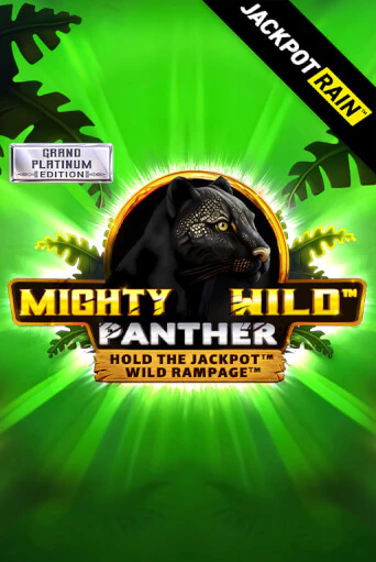 Mighty Wild: Panther Grand Platinum Edition JackpotRain в демо-режиме играть бесплатно | Азино777