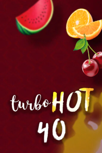 Turbo Hot 40 в демо-режиме играть бесплатно | Азино777
