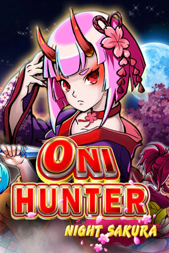 Oni Hunter Night Sakura в демо-режиме играть бесплатно | Азино777