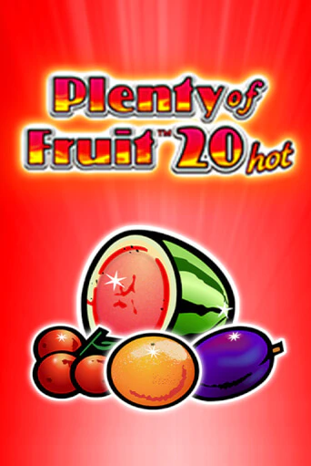 Plenty of Fruit 20 hot в демо-режиме играть бесплатно | Азино777