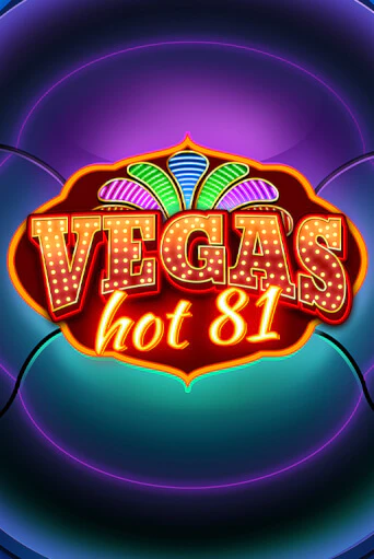 Vegas Hot 81 в демо-режиме играть бесплатно | Азино777